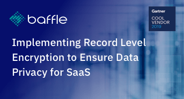 implementing record level encryption to ensure data privacy for SaaS