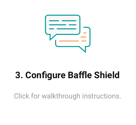 configure baffle shield